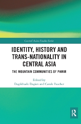 Identity, History and Trans-Nationality in Central Asia - 