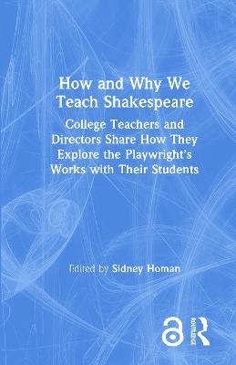 How and Why We Teach Shakespeare - Sidney Homan