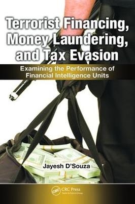 Terrorist Financing, Money Laundering, and Tax Evasion - Jayesh D'Souza