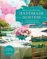 Handmade Hostess -  Kelly Lee-Creel,  Rebecca Soder