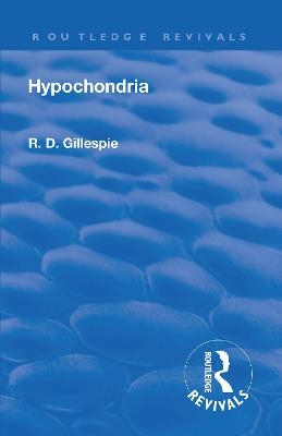 Revival: Hypochondria (1929) - R. D. Gillespie