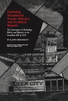 Exploding Steamboats, Senate Debates, and Technical Reports - R. John Brockmann