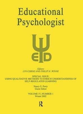 Using Qualitative Methods To Enrich Understandings of Self-regulated Learning - 