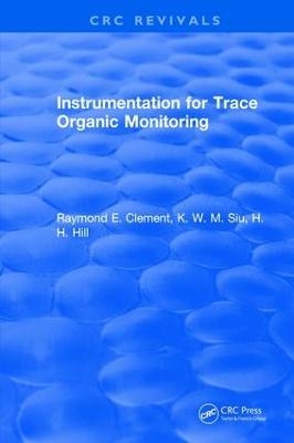 Instrumentation for Trace Organic Monitoring - Raymond E. Clement