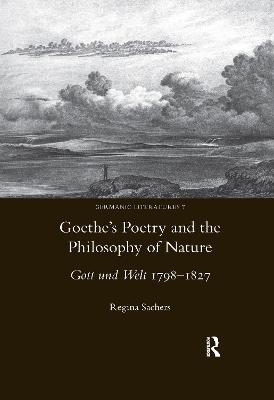 Goethe's Poetry and the Philosophy of Nature - Regina Sachers