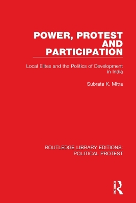 Power, Protest and Participation - Subrata K. Mitra