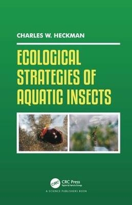 Ecological Strategies of Aquatic Insects - Charles W. Heckman