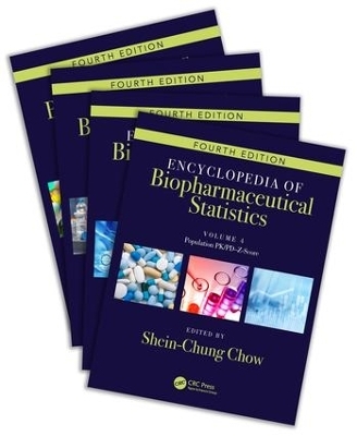 Encyclopedia of Biopharmaceutical Statistics - Four Volume Set - 