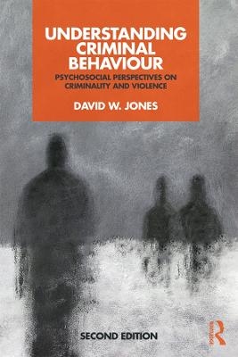 Understanding Criminal Behaviour - David Jones
