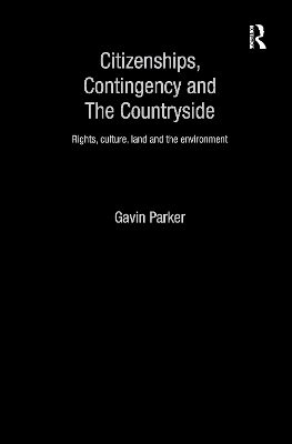 Citizenships, Contingency and the Countryside - Gavin Parker