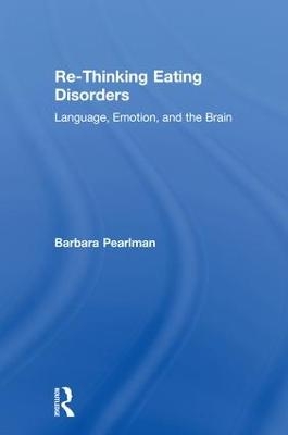 Re-Thinking Eating Disorders - Barbara Pearlman