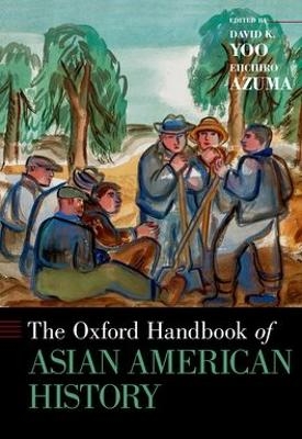 The Oxford Handbook of Asian American History - 