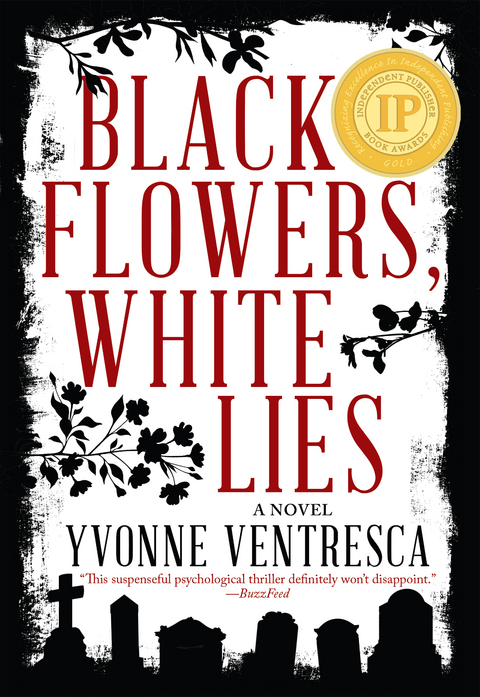 Black Flowers, White Lies -  Yvonne Ventresca