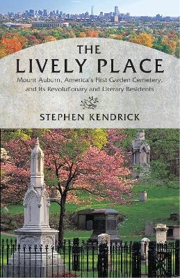 The Lively Place - Stephen Kendrick