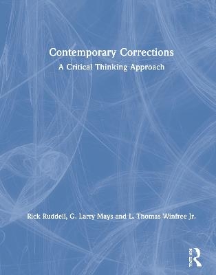 Contemporary Corrections - Rick Ruddell, G. Larry Mays, L. Thomas Winfree Jr.