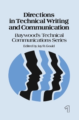 Directions in Technical Writing and Communication - Jay Gould