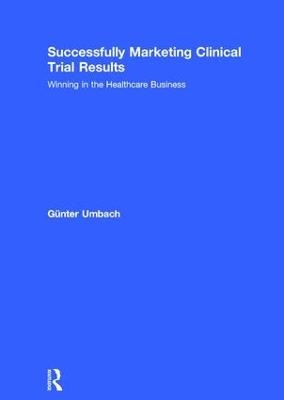 Successfully Marketing Clinical Trial Results - Günter Umbach