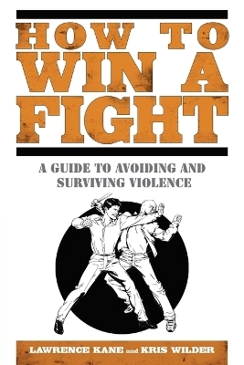 How to Win a Fight - Lawrence Kane, Kris Wilder