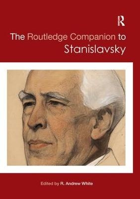 The Routledge Companion to Stanislavsky - 