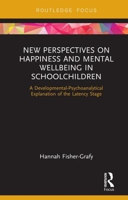 New Perspectives on Happiness and Mental Wellbeing in Schoolchildren - Hannah Fisher-Grafy