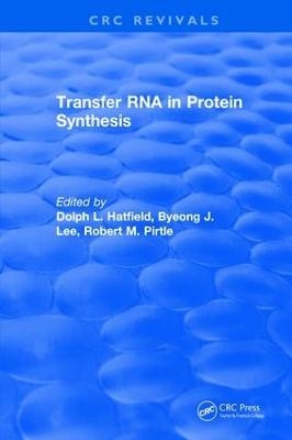 Transfer RNA in Protein Synthesis - Dolph L. Hatfield
