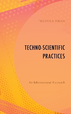 Techno-Scientific Practices - Federica Russo