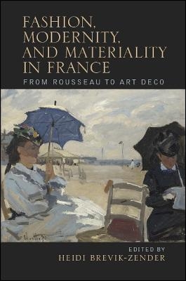 Fashion, Modernity, and Materiality in France - 