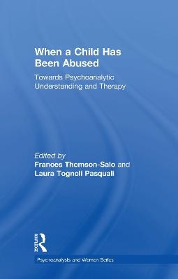 When a Child Has Been Abused - Frances Thomson-Salo, Laura Tognoli Pasquali