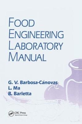 Food Engineering Laboratory Manual - Gustavo V. Barbosa-Canovas, Li Ma, Blas J. Barletta
