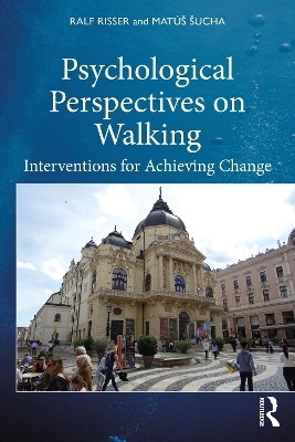 Psychological Perspectives on Walking - Ralf Risser, Matúš Šucha