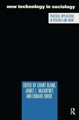 New Technology in Sociology - Grant Blank, James L. McCartney, Edward Brent