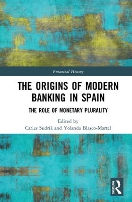 The Origins of Modern Banking in Spain - 