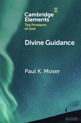 Divine Guidance - Paul K. Moser