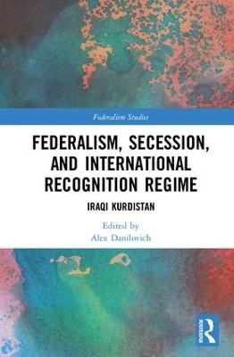 Federalism, Secession, and International Recognition Regime - 