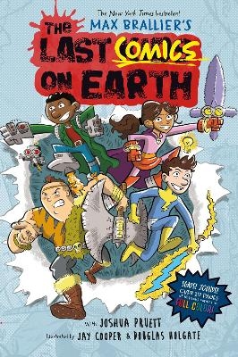 The Last Comics on Earth - Max Brallier, Joshua Pruett