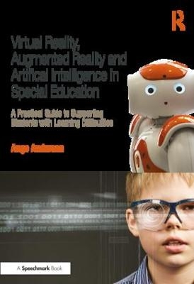 Virtual Reality, Augmented Reality and Artificial Intelligence in Special Education - Ange Anderson