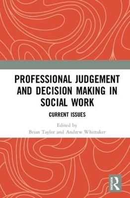 Professional Judgement and Decision Making in Social Work - 