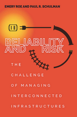 Reliability and Risk -  Emery Roe,  Paul Schulman