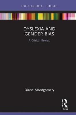 Dyslexia and Gender Bias - Diane Montgomery