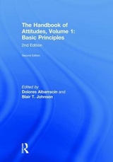 The Handbook of Attitudes, Volume 1: Basic Principles - Albarracin, Dolores; Johnson, Blair T.