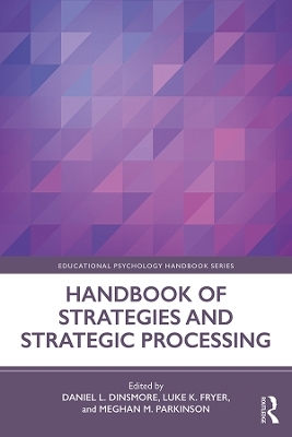 Handbook of Strategies and Strategic Processing - 