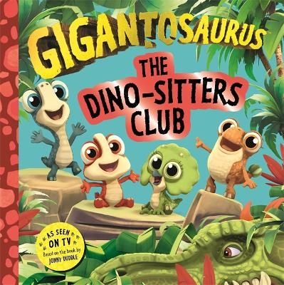 Gigantosaurus - The Dino-Sitters Club -  Cyber Group Studios