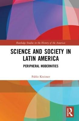 Science and Society in Latin America - Pablo Kreimer