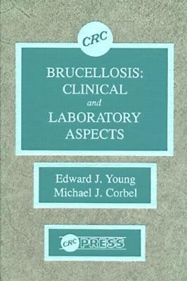 Brucellosis - Edward J. Young, Michael J. Corbel