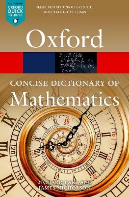 The Concise Oxford Dictionary of Mathematics - Richard Earl, James Nicholson