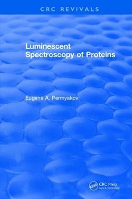 Luminescent Spectroscopy of Proteins - Eugene A. Permyakov