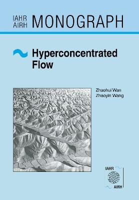 Hyperconcentrated Flow -  Zhaohui Wan,  Zhaoyin Wang