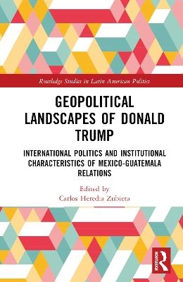Geopolitical Landscapes of Donald Trump - 