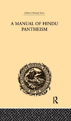 A Manual of Hindu Pantheism - G.A. Jacob