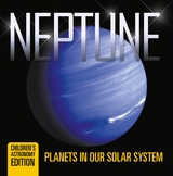 Neptune: Planets in Our Solar System | Children's Astronomy Edition -  Baby Professor